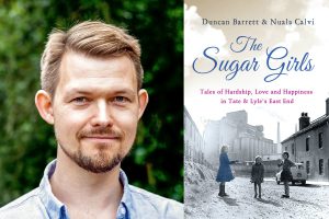 An image of Duncan Barrett and his new book, The Sugar Girls