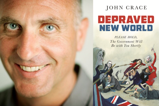 Photo of John Crace. Image of Depraved New World book cover
